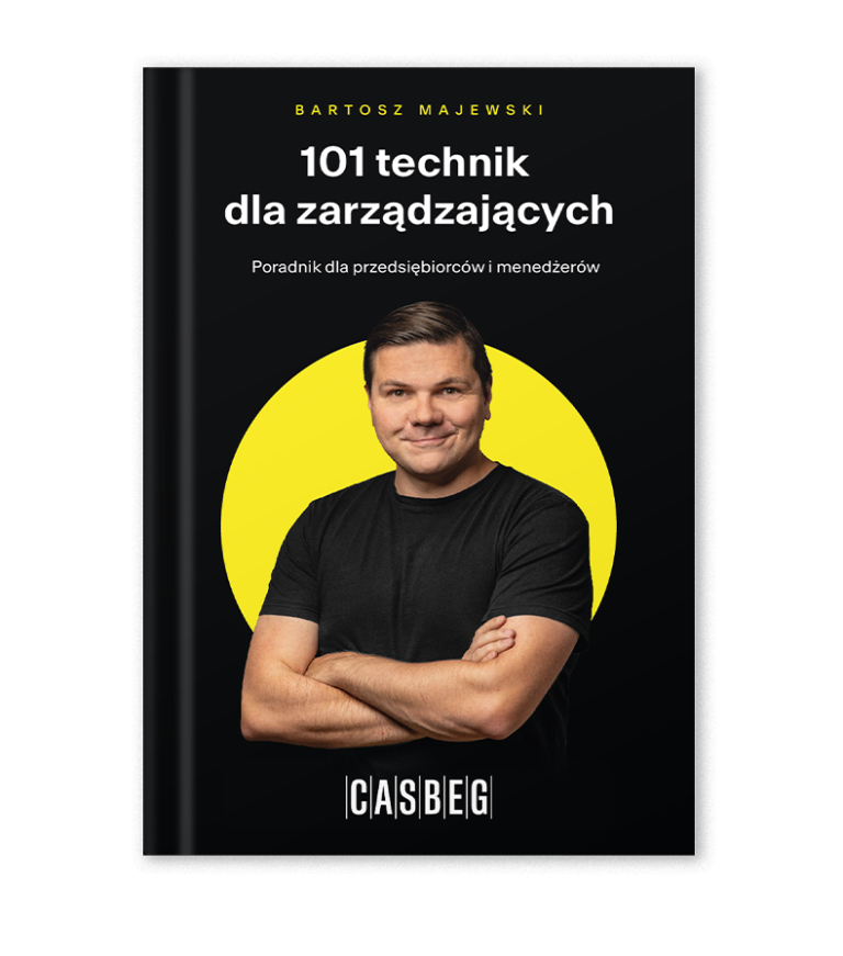 [PIERWSZA KSIĄŻKA BARTKA MAJEWSKIEGO] „101 technik dla zarządzających”