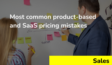 7 Most Common Product-based business and SaaS Pricing Mistakes