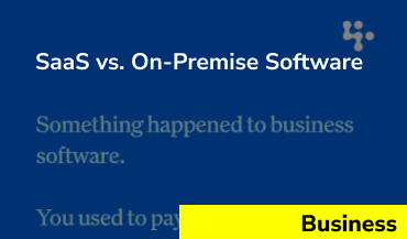 SaaS vs On-Premise Software