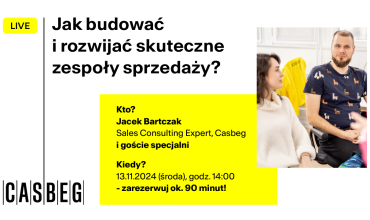 CASBEG LIVE: Jak budować i rozwijać skuteczne zespoły sprzedaży? Premiera e-booka Jacka Bartczaka
