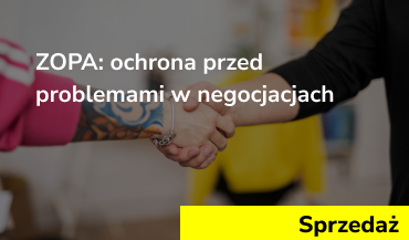 ZOPA: ochrona przed problemami w negocjacjach
